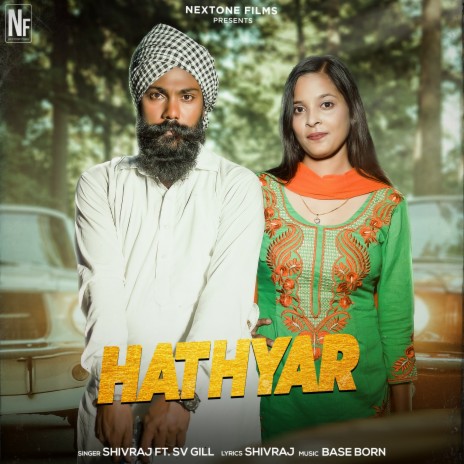 Hathyar ft. SV Gill & Nextone Films | Boomplay Music