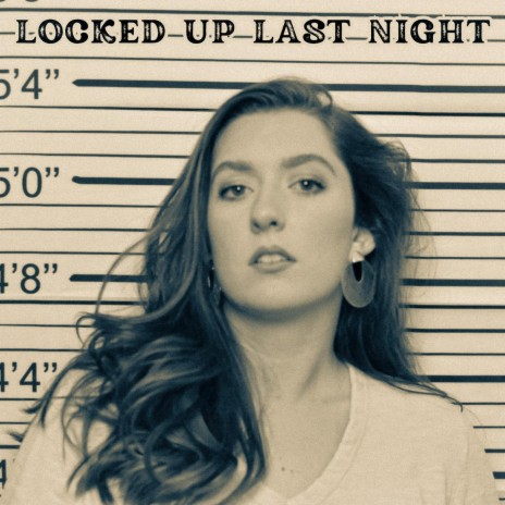 Locked Up Last Night | Boomplay Music