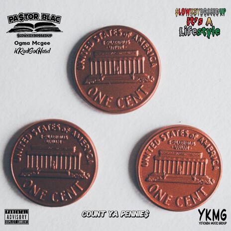 Count Ya Pennie$ ft. Ogma McGee & iRodGoHard | Boomplay Music