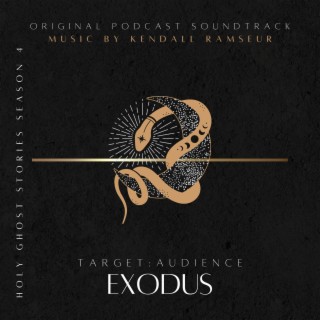 Exodus: Target Audience (Original Podcast Soundtrack)