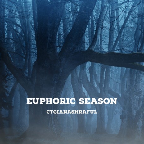 Euphoric Season | Boomplay Music