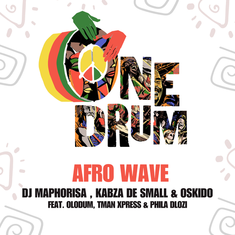 Afro Wave ft. Kabza De Small, Oskido, Olodum, Tman Xpress & Phila Dlozi | Boomplay Music