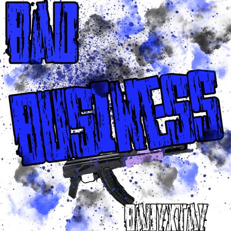 Bad business | Boomplay Music