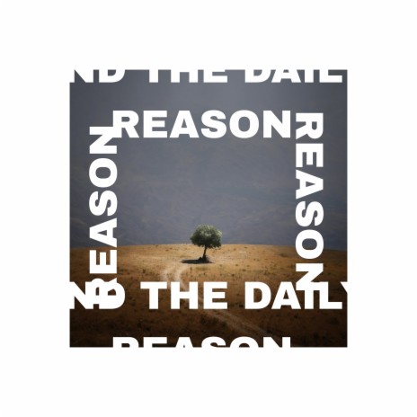 and The Daily Reason | Boomplay Music