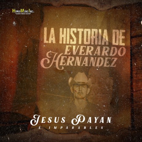 La Historia de Everardo Hernandez | Boomplay Music
