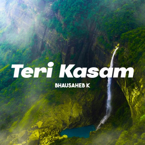 Teri Kasam | Boomplay Music