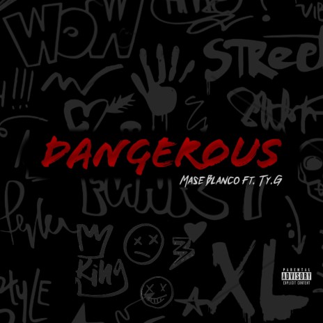 Dangerous ft. Ty.G | Boomplay Music