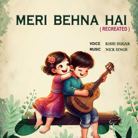 Meri Behna Hai | Boomplay Music