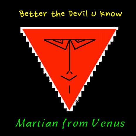 Better the Devil U Know (demo single)