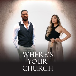 Where's Your Church ft. Andrea An lyrics | Boomplay Music