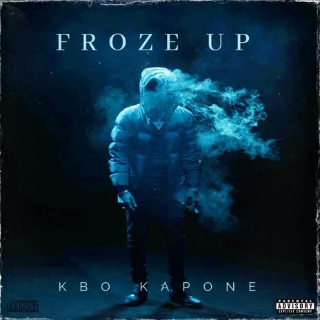 Froze Up | Boomplay Music