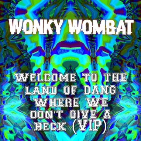 Welcome To The Land Of Dang Where We Don't Give A Heck (VIP) | Boomplay Music