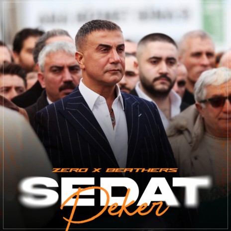 Sedat Peker ft. Zero Beats | Boomplay Music