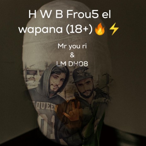 H W B Frou5 el wapana (18+) | Boomplay Music