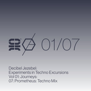 Experiments in Techno Excursions, Vol. 01: Journeys: 07: Prometheus: Techno Mix