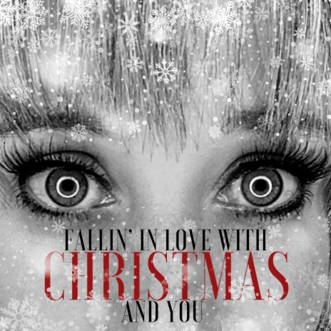 Fallin' In Love With Christmas And You | Boomplay Music