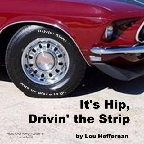 It's Hip, Drivin' the Strip (Remastered)