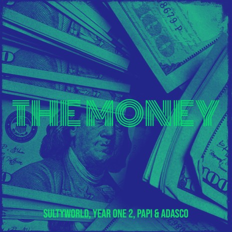 The Money ft. Year One 2, Papi & Adasco | Boomplay Music