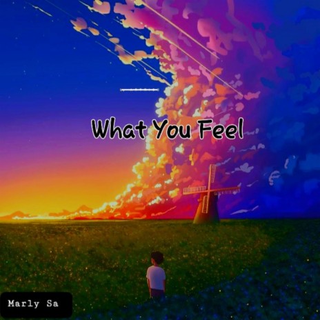 What You Feel