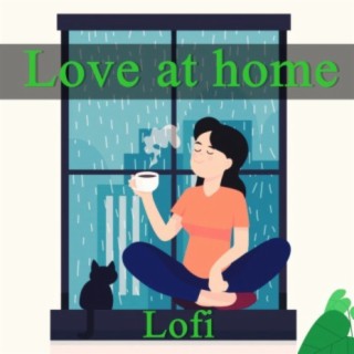 Love At Home / Lofi