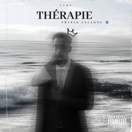 Thérapie - Triple Cyclone | Boomplay Music