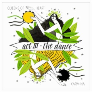 Act III: The Dance (Queens of Heart)
