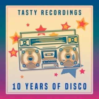 Tasty Recordings - 10 Years of Disco