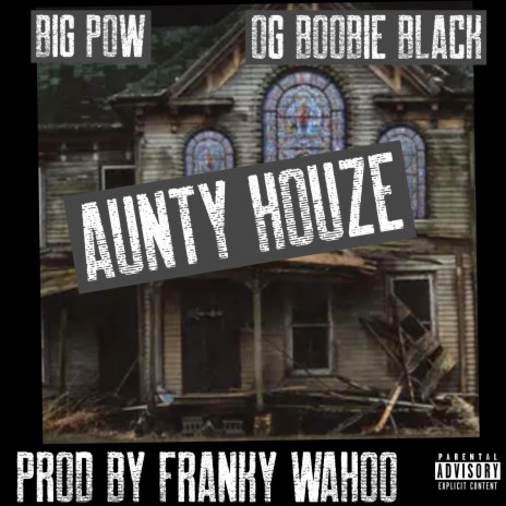 Aunty Houze ft. OG Boobie Black | Boomplay Music