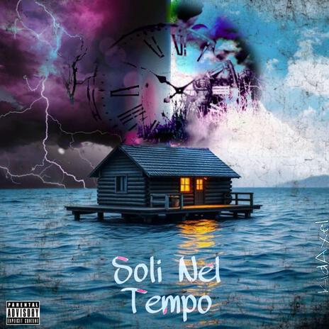 Soli Nel Tempo | Boomplay Music