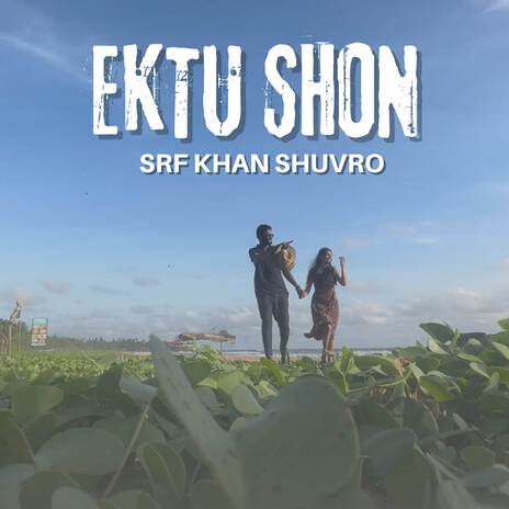 Ektu Shon | Boomplay Music