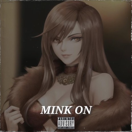 MINK ON | Boomplay Music