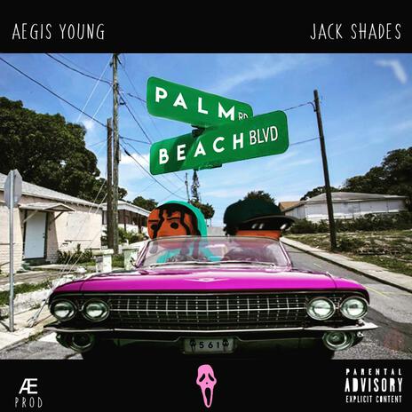 PALM BEACH ft. Aegis Young