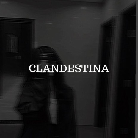 Clandestina | Boomplay Music