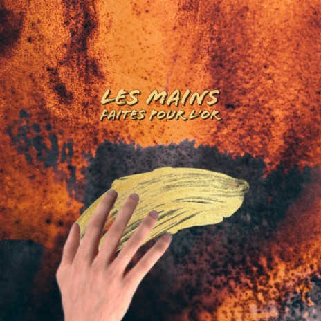 Les mains faites pour l'or (prod. greyrock, chemical) | Boomplay Music