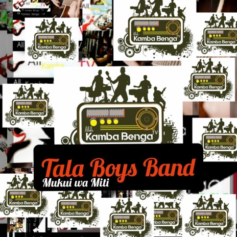 Tala Boys Band Nukite Tukue Miti | Boomplay Music