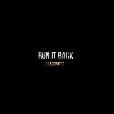 Run it Back ft. Socrates | Boomplay Music
