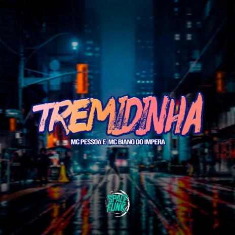 Tremidinha ft. MC Biano do Impéra & Dan Soares NoBeat | Boomplay Music