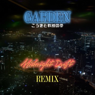 GARDEN (MIDNIGHT DRIFT REMIX) | Boomplay Music