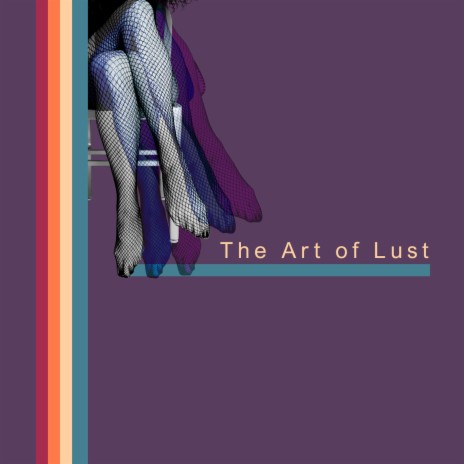 The Art Of Lust (Love=Death version) | Boomplay Music