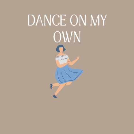 Dance on My Own