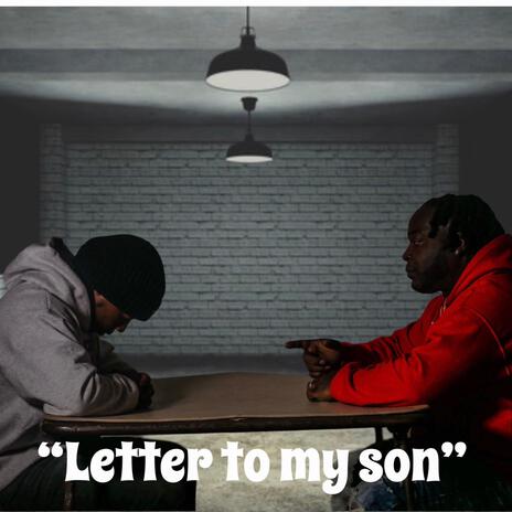 Letter to my son | Boomplay Music