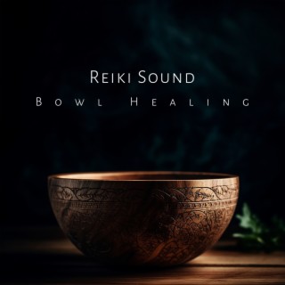 Reiki Sound Bowl Healing: Tibetan Singing Bowls & Bells to Amplify Channeling Energy and Pushed Out Negative, Feel Lighter, Centered