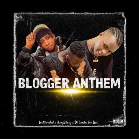 INSTALOADED blogger anthem ft. dj tansho | Boomplay Music