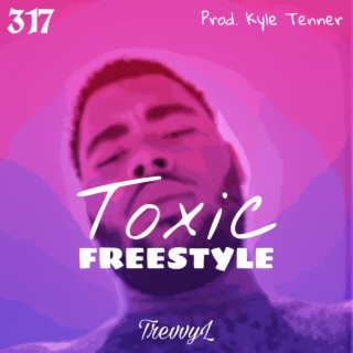 Toxic FREESTYLE lyrics | Boomplay Music