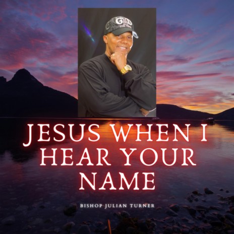 Jesus When I Hear Your Name | Boomplay Music