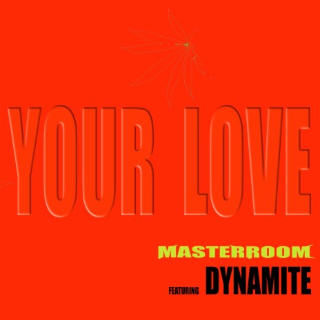 Your Love ft. DYNAMITE