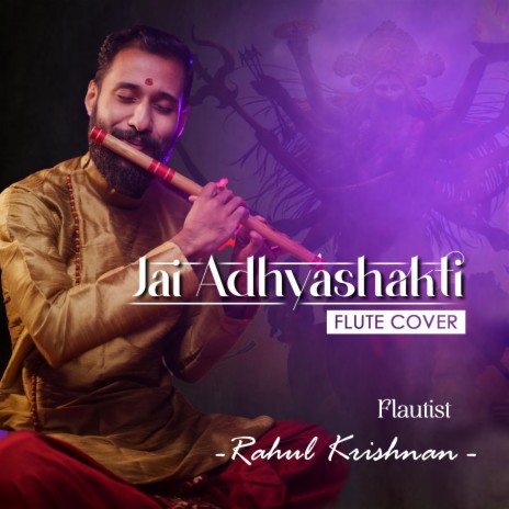Jai Adhyashakti Navratri Aarti (Flute Version) | Boomplay Music