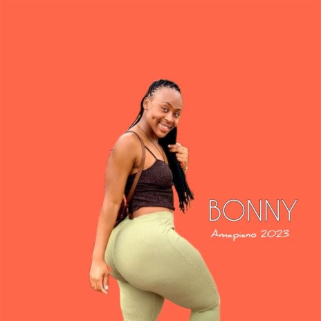 BONNY - Amapiano 2023 | Boomplay Music