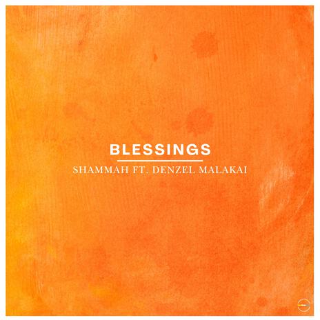 Blessings ft. Denzel Malakai | Boomplay Music