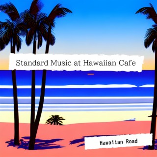 Standard Music at Hawaiian Cafe